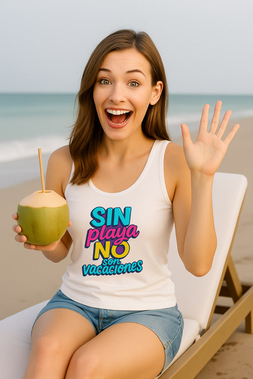 Divertida Tank Top estampada MODELO Sin Playa NO son Vacaciones